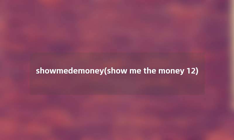 showmedemoney(show me the money 12)